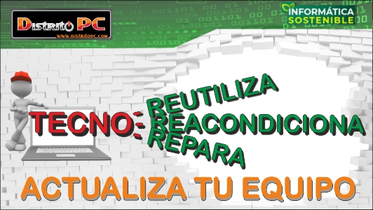 En la epoca que vivimos por que comprar equipos nuevos si puedes reciclar el tuyo y asi ahorras en tu economia y en tu planeta